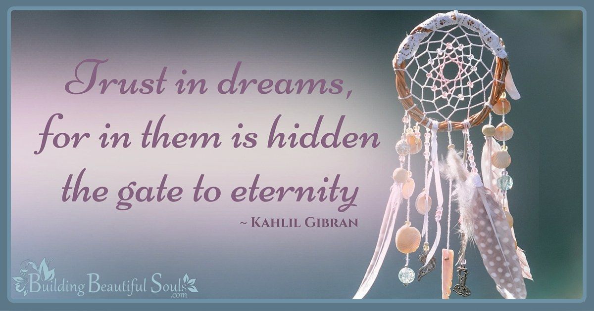 Quotes About Dreams Trust In Dreams Kahlil Gibran Quotes 1200x630