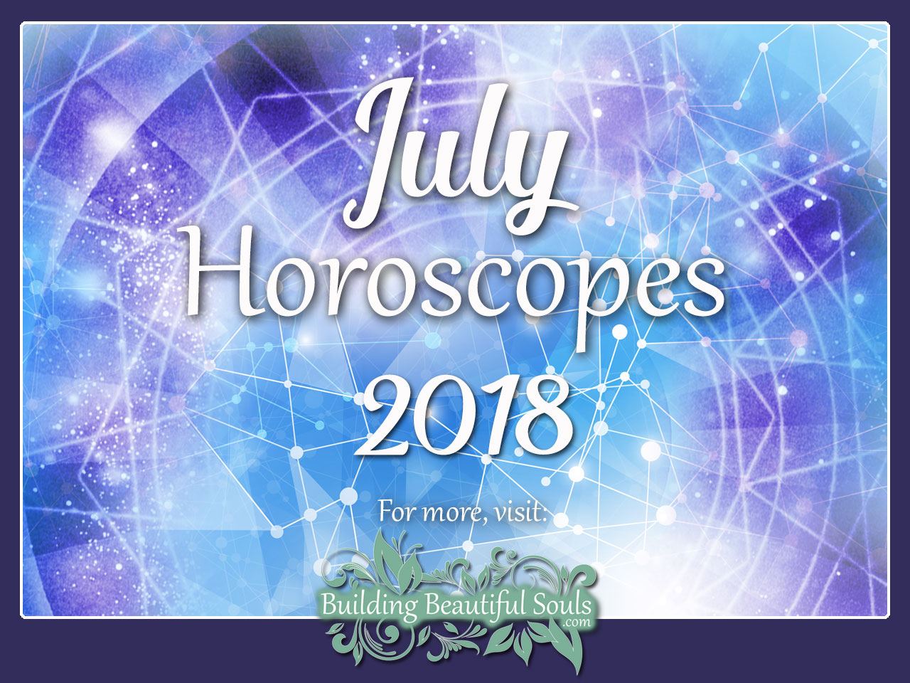 Monthly Astrology & Horoscopes July 2018 1280x960